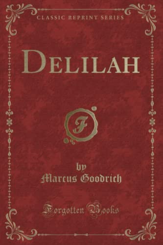 Stock image for Delilah (Classic Reprint) for sale by Forgotten Books