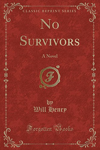 Imagen de archivo de No Survivors: A Novel (Classic Reprint) a la venta por Better World Books