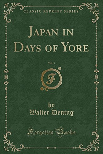 Stock image for Japan in Days of Yore, Vol. 3 (Classic Reprint) for sale by Forgotten Books