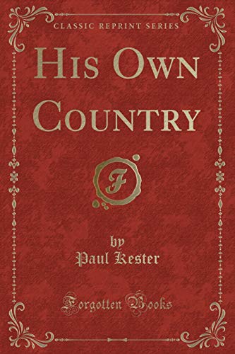 9780259523543: His Own Country (Classic Reprint)