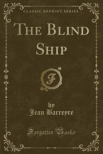 9780259527169: The Blind Ship (Classic Reprint)