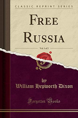 Imagen de archivo de Free Russia, Vol. 1 of 2 (Classic Reprint) a la venta por PBShop.store US