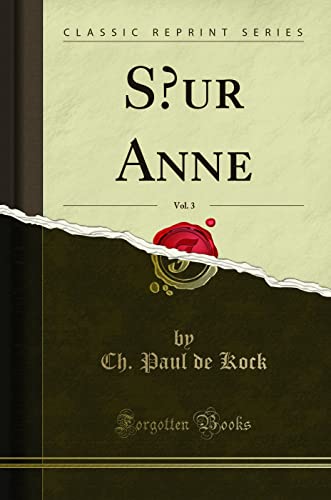 Imagen de archivo de Sur Anne, Vol 3 Classic Reprint a la venta por PBShop.store US