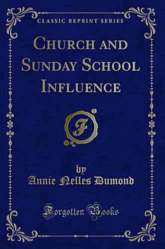 Stock image for Church and Sunday School Influence Classic Reprint for sale by PBShop.store US