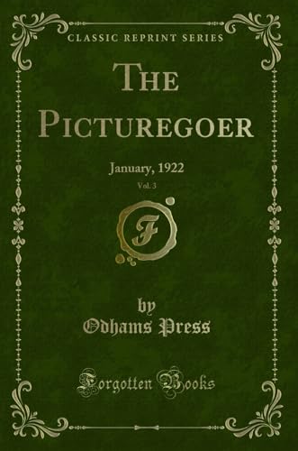 Stock image for The Picturegoer, Vol. 3: January, 1922 (Classic Reprint) for sale by Reuseabook