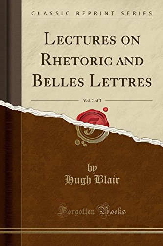 Imagen de archivo de Lectures on Rhetoric and Belles Lettres, Vol. 2 of 3 (Classic Reprint) a la venta por PBShop.store US