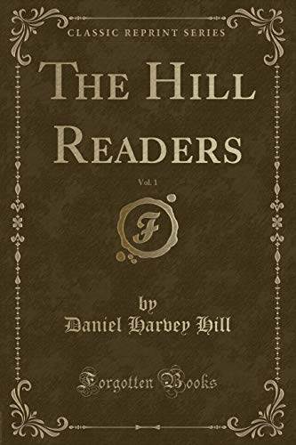 Stock image for The Hill Readers, Vol. 1 (Classic Reprint) for sale by Forgotten Books