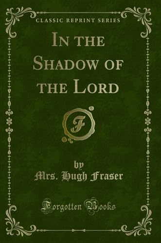 Imagen de archivo de In the Shadow of the Lord (Classic Reprint) a la venta por Forgotten Books