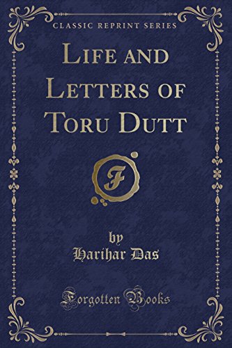 9780259548645: Life and Letters of Toru Dutt (Classic Reprint)