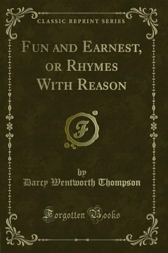 Imagen de archivo de Fun and Earnest, or Rhymes With Reason Classic Reprint a la venta por PBShop.store US