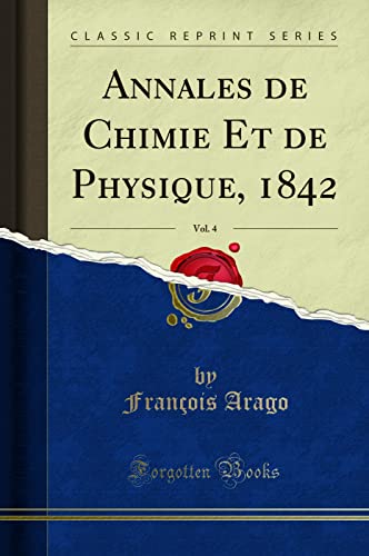 Stock image for Annales de Chimie Et de Physique, 1842, Vol 4 Classic Reprint for sale by PBShop.store US