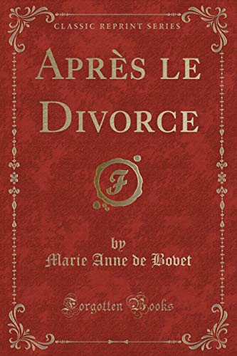 Stock image for Aprs le Divorce Classic Reprint for sale by PBShop.store US