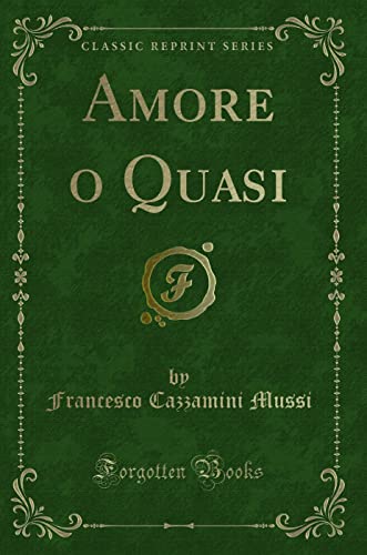 Beispielbild fr Amore o Quasi (Classic Reprint) zum Verkauf von Forgotten Books