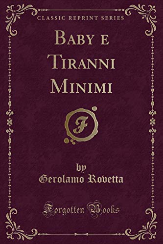 Beispielbild fr Baby e Tiranni Minimi Classic Reprint zum Verkauf von PBShop.store US