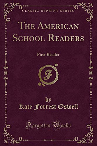 Stock image for The American School Readers: First Reader (Classic Reprint) for sale by Forgotten Books