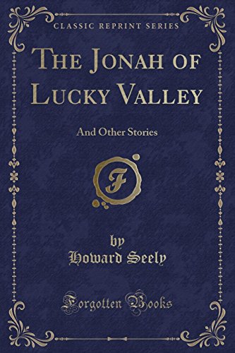 Imagen de archivo de The Jonah of Lucky Valley And Other Stories Classic Reprint a la venta por PBShop.store US