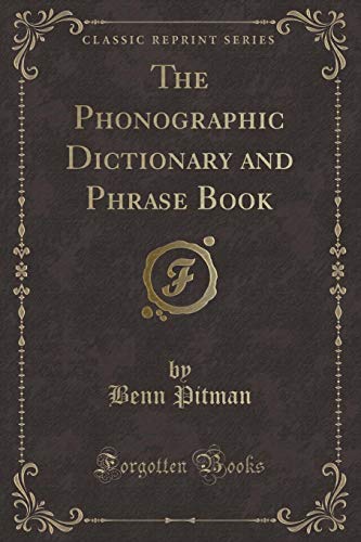 9780259597193: The Phonographic Dictionary and Phrase Book (Classic Reprint)