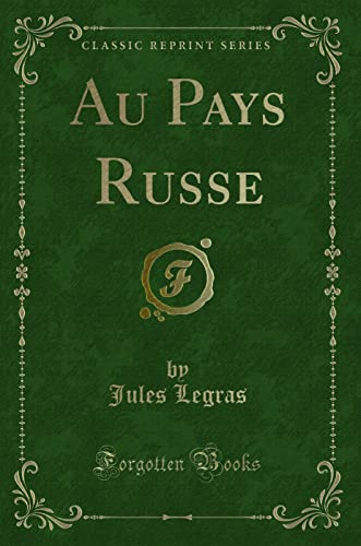 Stock image for Au Pays Russe (Classic Reprint) for sale by Forgotten Books