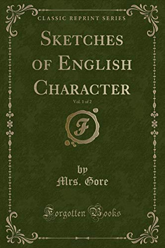 Stock image for Sketches of English Character, Vol. 1 of 2 (Classic Reprint) for sale by PBShop.store US