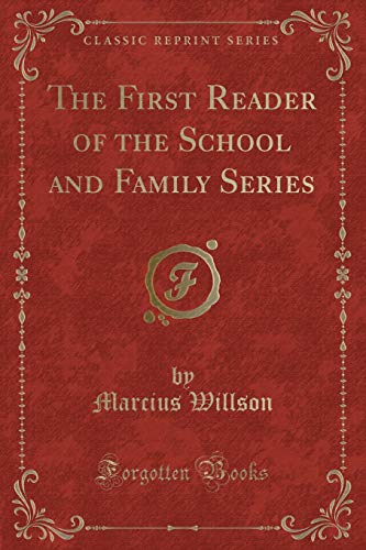 Beispielbild fr The First Reader of the School and Family Series (Classic Reprint) zum Verkauf von PBShop.store US