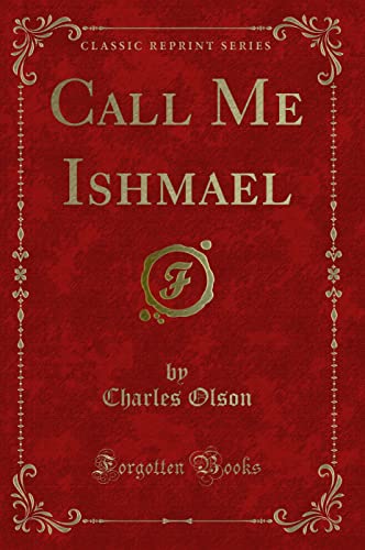 9780259751694: Call Me Ishmael (Classic Reprint)