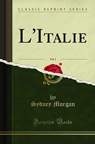 Beispielbild fr L'Italie, Vol. 1 (Classic Reprint) zum Verkauf von Buchpark