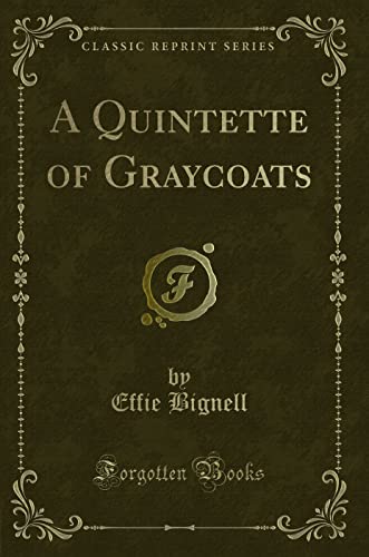 Imagen de archivo de A Quintette of Graycoats Classic Reprint a la venta por PBShop.store US