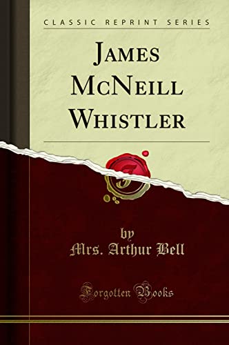 Beispielbild fr James McNeill Whistler Classic Reprint zum Verkauf von PBShop.store US