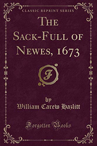 Stock image for The Sack-Full of Newes, 1673 (Classic Reprint) for sale by PBShop.store US