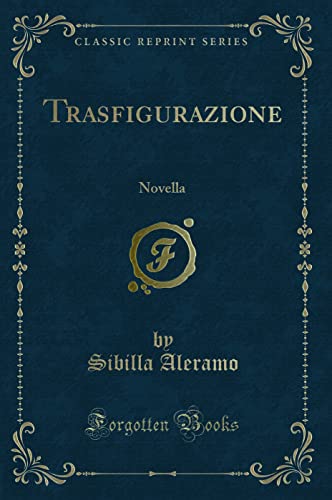 Imagen de archivo de Trasfigurazione Novella Classic Reprint a la venta por PBShop.store US