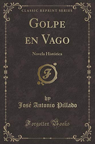 Imagen de archivo de Golpe en Vago : Novela Histrica (Classic Reprint) a la venta por Buchpark