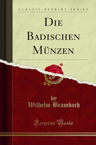 Stock image for Die Badischen Mnzen Classic Reprint for sale by PBShop.store US