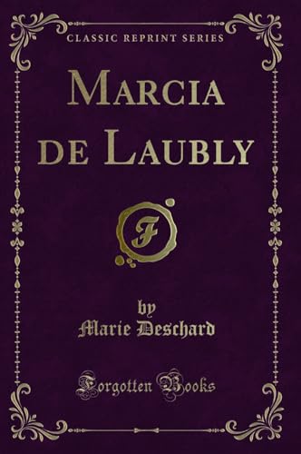 Beispielbild fr Marcia de Laubly (Classic Reprint) zum Verkauf von Forgotten Books