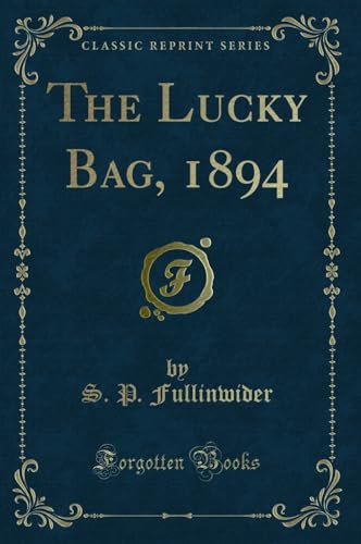 9780259823711: The Lucky Bag, 1894 (Classic Reprint)