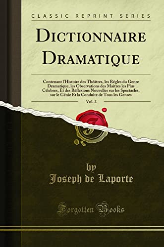 Stock image for Dictionnaire Dramatique, Vol. 2 (Classic Reprint) for sale by Forgotten Books