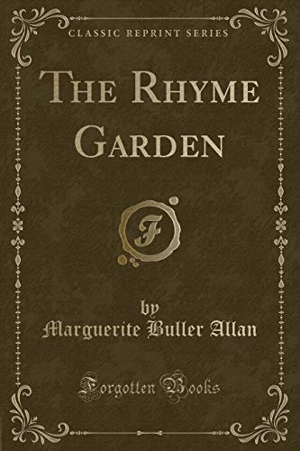 Stock image for The Rhyme Garden Classic Reprint for sale by PBShop.store US