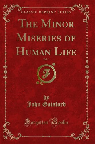 Stock image for The Minor Miseries of Human Life, Vol 1 Classic Reprint for sale by PBShop.store US