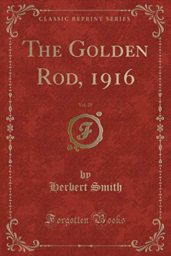 Beispielbild fr The Golden Rod, 1916, Vol. 25 (Classic Reprint) zum Verkauf von Reuseabook