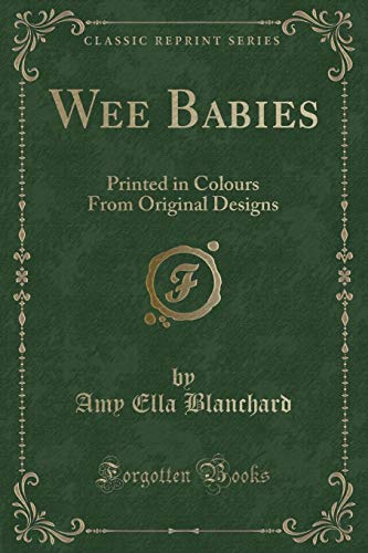 Stock image for Wee Babies Printed in Colours From Original Designs Classic Reprint for sale by PBShop.store US