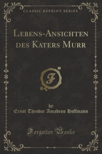 9780259870715: Lebens-Ansichten des Katers Murr (Classic Reprint)
