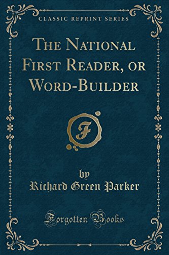 Stock image for The National First Reader, or WordBuilder Classic Reprint for sale by PBShop.store US