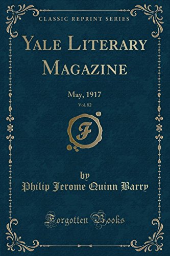 Stock image for Yale Literary Magazine, Vol. 82: May, 1917 (Classic Reprint) for sale by Forgotten Books