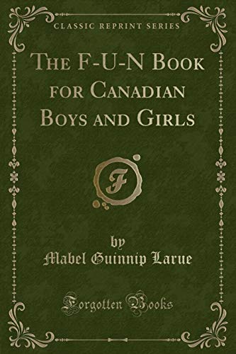 9780259876236: The F-U-N Book for Canadian Boys and Girls (Classic Reprint)