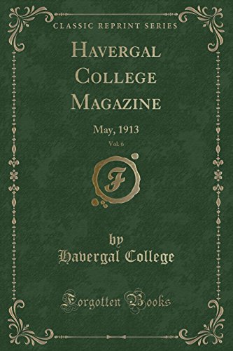9780259878919: Havergal College Magazine, Vol. 6: May, 1913 (Classic Reprint)
