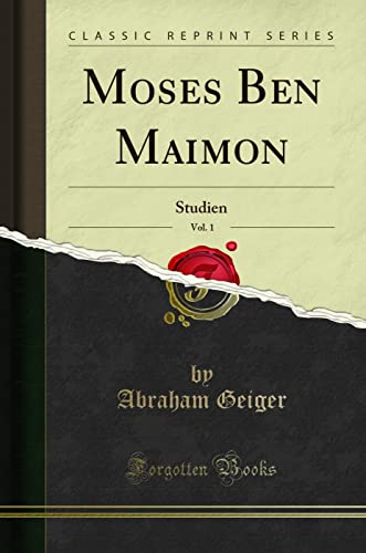 Stock image for Moses Ben Maimon, Vol 1 Studien Classic Reprint for sale by PBShop.store US