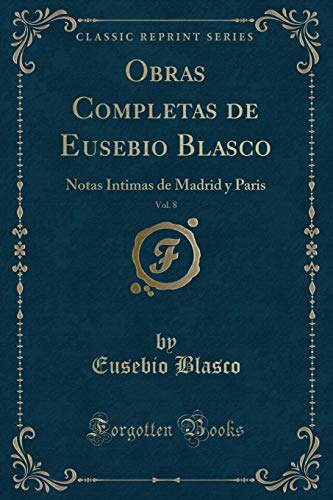 Beispielbild fr Obras Completas de Eusebio Blasco, Vol. 8 zum Verkauf von PBShop.store US