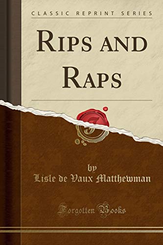 Stock image for Rips and Raps (Classic Reprint) for sale by Revaluation Books
