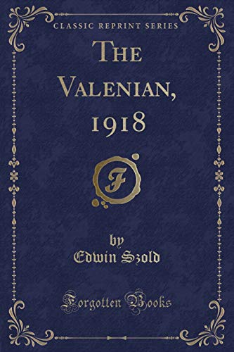 Imagen de archivo de The Valenian, 1918 Classic Reprint a la venta por PBShop.store US