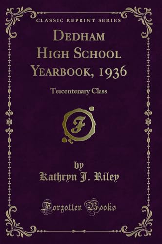 Beispielbild fr Dedham High School Yearbook, 1936 Tercentenary Class Classic Reprint zum Verkauf von PBShop.store US