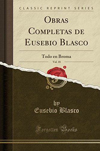 Beispielbild fr Obras Completas de Eusebio Blasco, Vol. 18 zum Verkauf von PBShop.store US